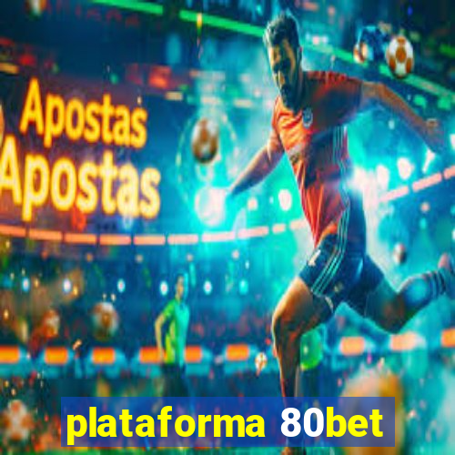 plataforma 80bet